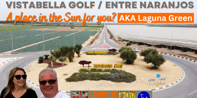 Entre Naranjos / Vistabella Golf - What´s it like there?